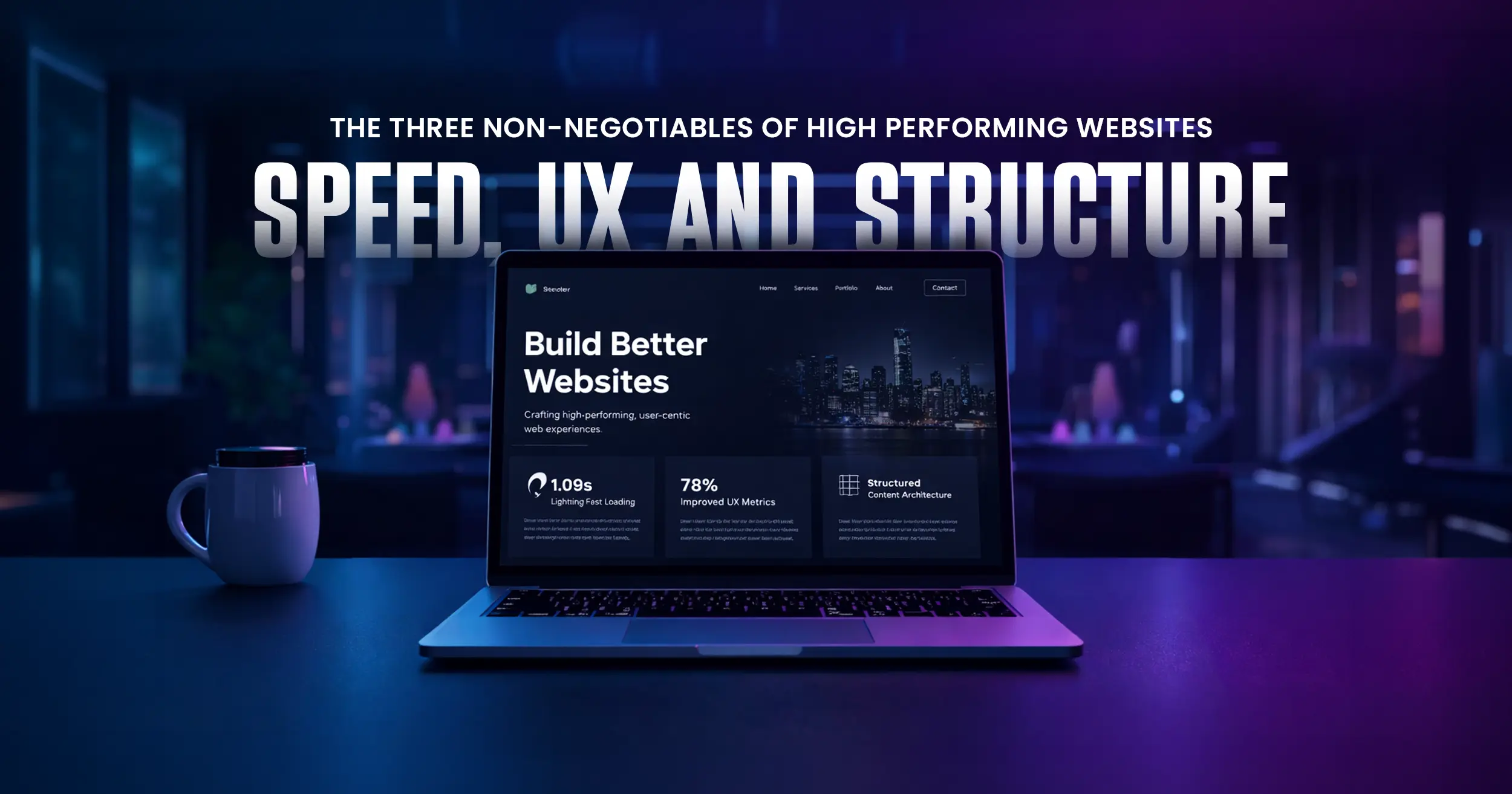 Speed, UX and Structure